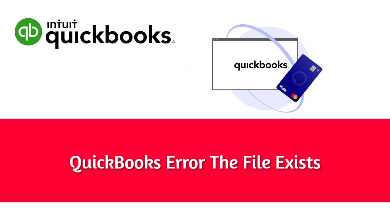 QuickBooks Error Message The File Exists