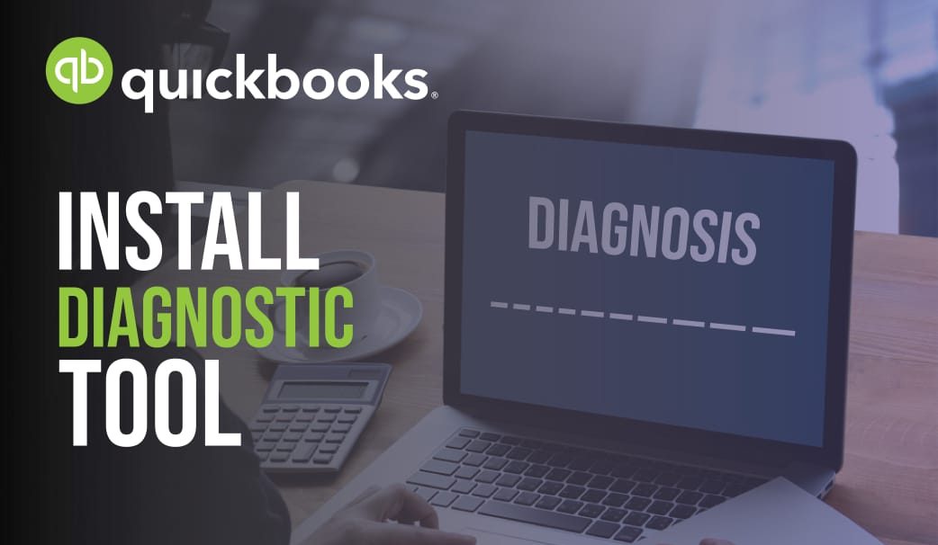 QuickBooks Install Diagnostic Tools Ways To Download & Use