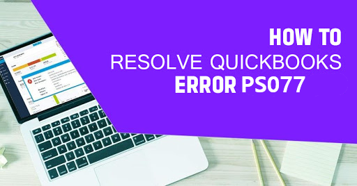 Quickbooks Error PS077
