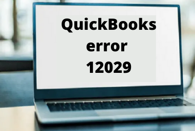 QuickBooks Error 12029